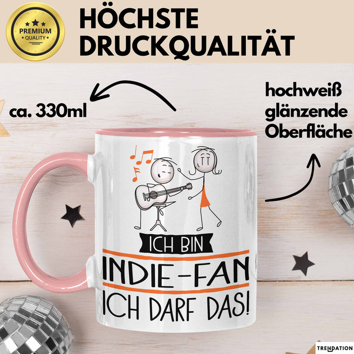 Geschenk für Indie-Fan Tasse Lustige Geschenkidee Geburtstag Ich Bin Indie-Fan Ich Darf Das Rosa Trendation