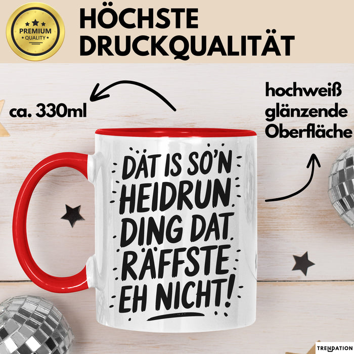 Heidrun Tasse Geschenk Dat Is So'n Heidrun Ding Dat Raffste Eh Nicht Geschenkidee Becher mit Name Rot Trendation
