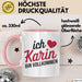 Karin Tasse Geschenk Ich Bin Vollkommen Karin Geschenkidee Geburtstag Rosa Trendation
