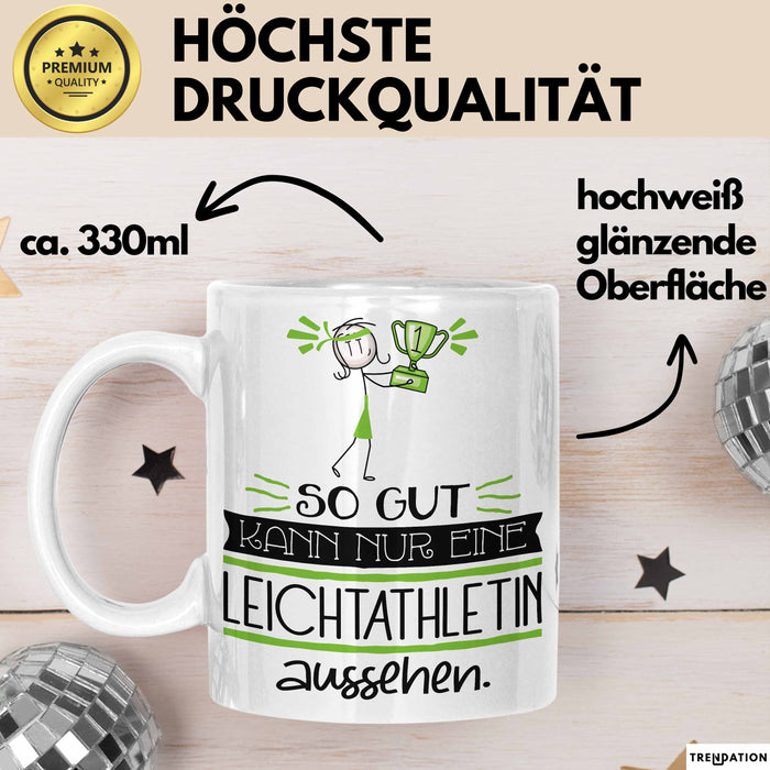 Leichtathletin Geschenk Tasse So Gut Kann Nur Eine Leichtathletin Aussehen Geschenkidee Geburtstag Weihnachten Lustig Weiß Trendation