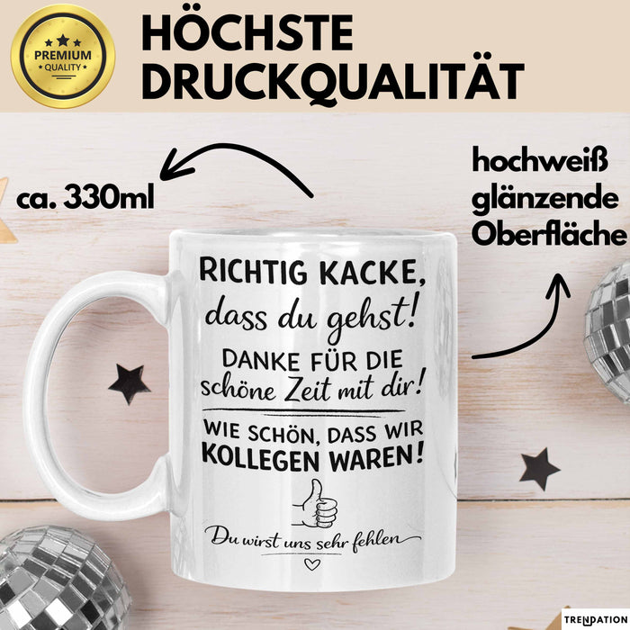 Büroarbeit Kollege Abschied Tasse Geschenk Lustige Geschenkidee Spruch Richtig Kacke Dass Du Gehst Weiß Trendation