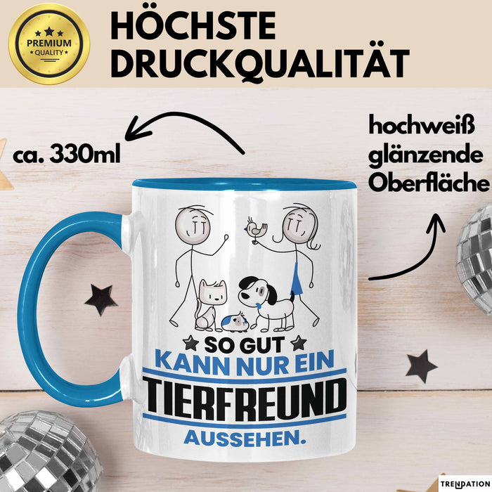 Tierfreund Geschenk Tasse So Gut Kann Nur Ein Tierfreund Aussehen Geschenkidee Kaffee-Becher Blau Trendation