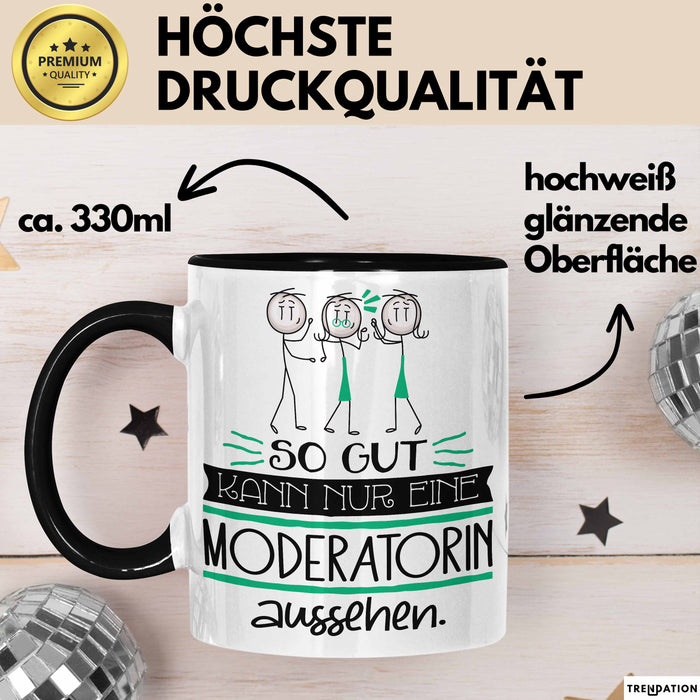 Moderatorin Geschenk Tasse So Gut Kann Nur Eine Moderatorin Aussehen Geschenkidee Geburtstag Weihnachten Lustig Trendation