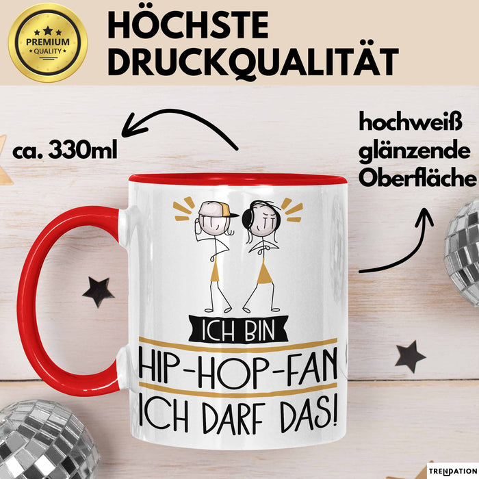 Geschenk für Hip-Hop-Fan Tasse Lustige Geschenkidee Geburtstag Ich Bin Hip-Hop-Fan Ich Darf Das Rot Trendation