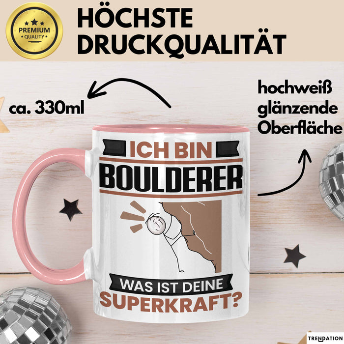Boulderer Tasse Geschenk für Boulderer Geburtstag Lustiger Spruch Kaffee-Becher Was Ist Deine Superkraft Rosa Trendation