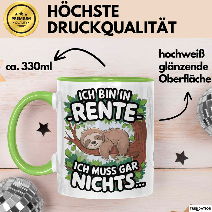 Rentner Pensionär Sarkasmus Faultier Tasse Geschenk Lustige Geschenkidee Spruch Ich Bin In Rente Ich Muss Gar Nichts Grün Trendation