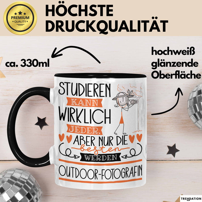 Outdoor-Fotografin Tasse Lustiges Geschenk Studieren Kann Wirklich Jeder Nur Die Besten Werden Outdoor-Fotografin Schwarz Trendation