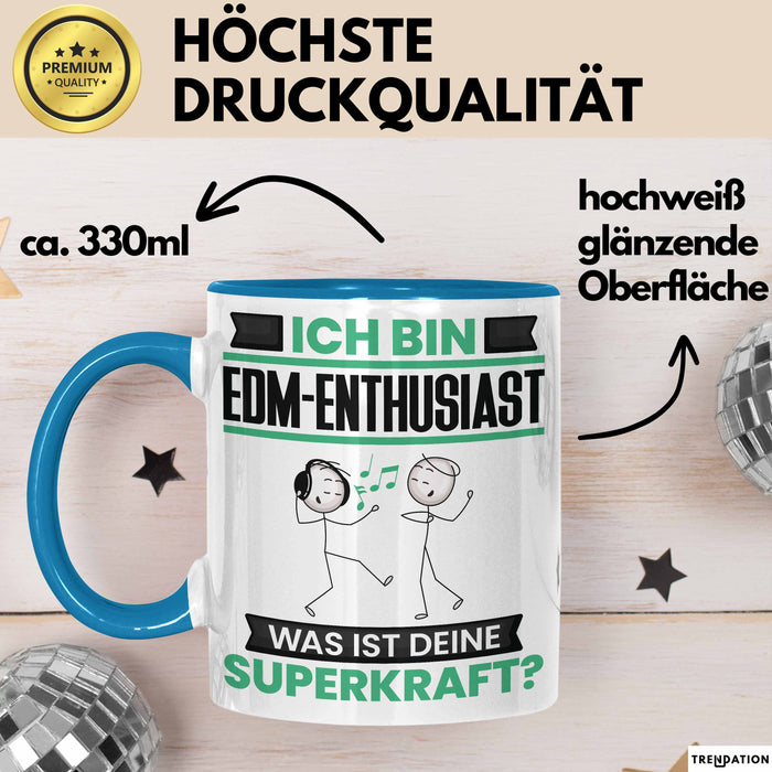 EDM-Enthusiast Tasse Geschenk für EDM-Enthusiast Geburtstag Lustiger Spruch Kaffee-Becher Was Ist Deine Superkraft Blau Trendation