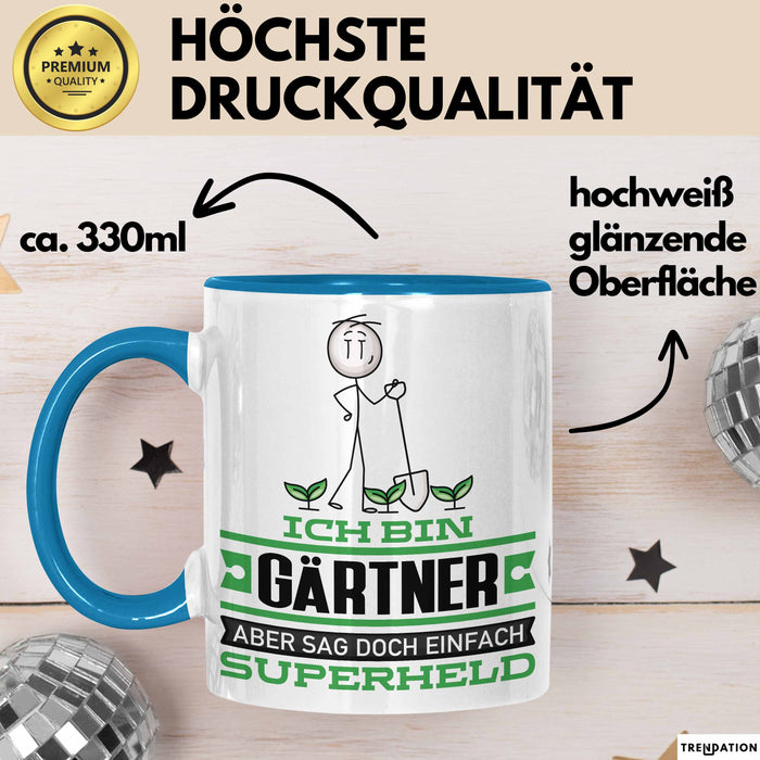 Gärtner Geschenk Tasse Ich Bin Gärtner Aber Sag Doch Einfach Superheld Lustige Geschenkdiee für Gärtner Kaffee-Becher Blau Trendation