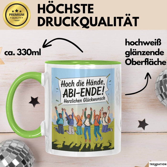 Schüler Abschluss Tasse Geschenk Lustige Geschenkidee Spruch Hoch Die Hände Abi Ende Grün Trendation