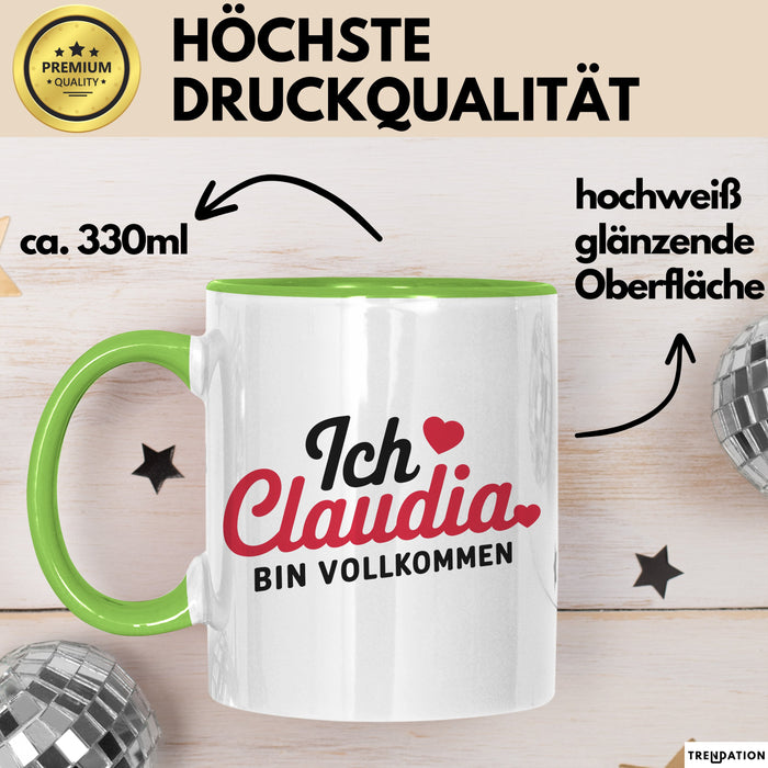 Claudia Tasse Geschenk Ich Bin Vollkommen Claudia Geschenkidee Geburtstag Grün Trendation
