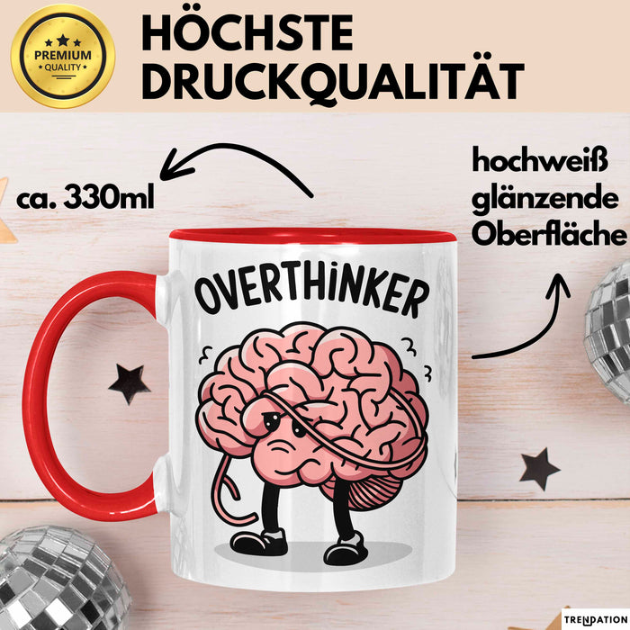 Overthinker Tasse Geschenkidee für Tiefgründige Denker Rot Trendation