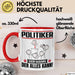 Politiker Tasse Geschenk für Politiker Der Mann Der Alles Kann Geschenkidee zum Geburtstag Rot Trendation