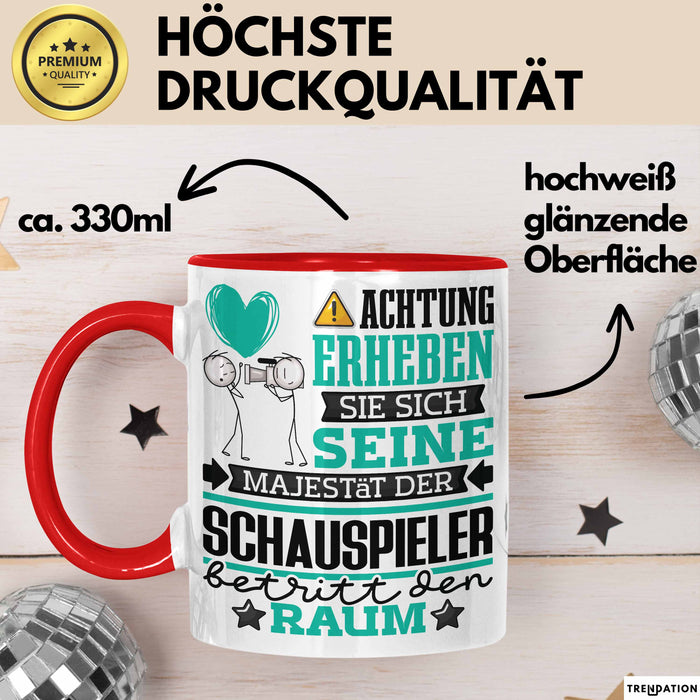 Schauspieler Geschenk Tasse Lustiger Spruch Erheben Sie Sich Der Schauspieler Betritt den Raum Rot Trendation