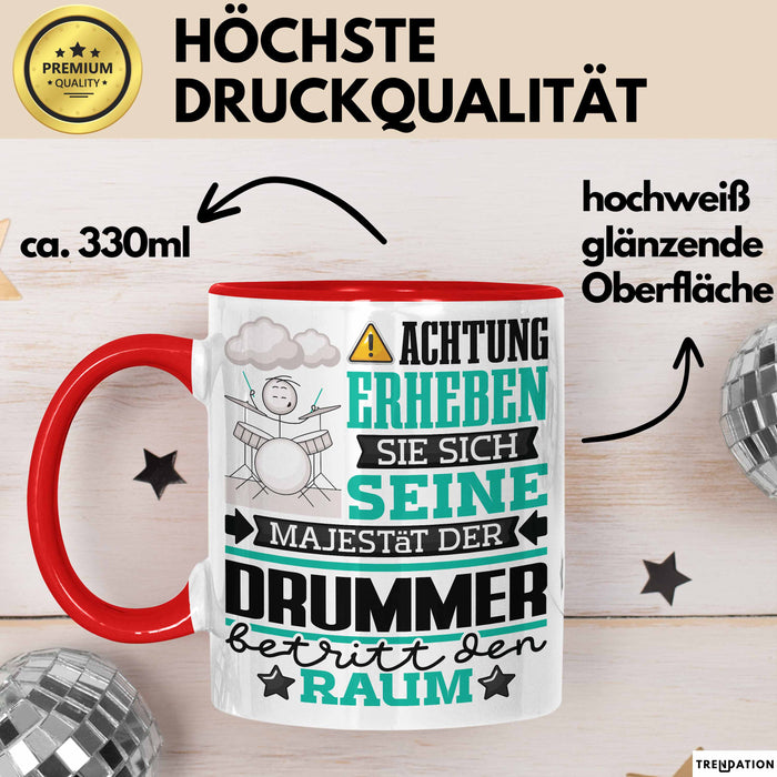 Drummer Geschenk Tasse Lustiger Spruch Erheben Sie Sich Der Drummer Betritt den Raum Rot Trendation