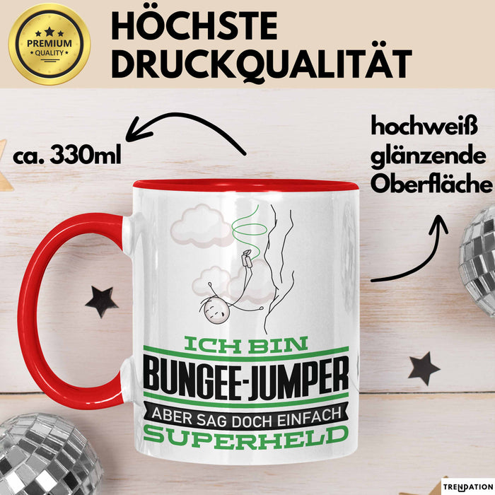 Bungee-Jumper Geschenk Tasse Ich Bin Bungee-Jumper Aber Sag Doch Einfach Superheld Lustige Geschenkdiee für Bungee-Jumper Kaffee-Becher Rot Trendation