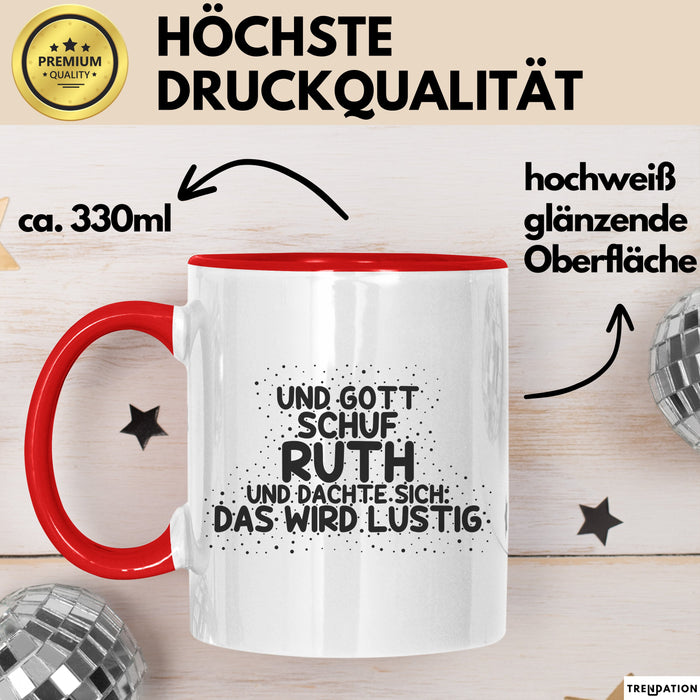 Ruth Tasse Und Gott Schuf Ruth Und Dachte Sich: Das Wird Lustig Geschenk