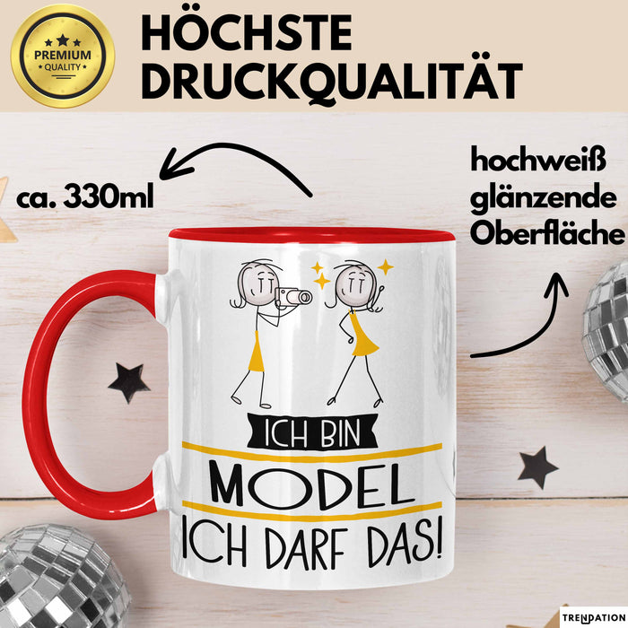 Geschenk für Model Tasse Lustige Geschenkidee Geburtstag Ich Bin Model Ich Darf Das Rot Trendation