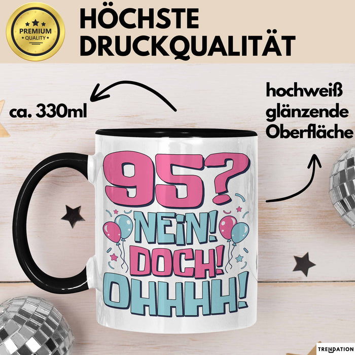 95er Geburtstag Geschenk Männer Frauen 95 Nein Doch Ohhhh Lustiger Spruch Geschenkidee Kaffee-Becher Trendation
