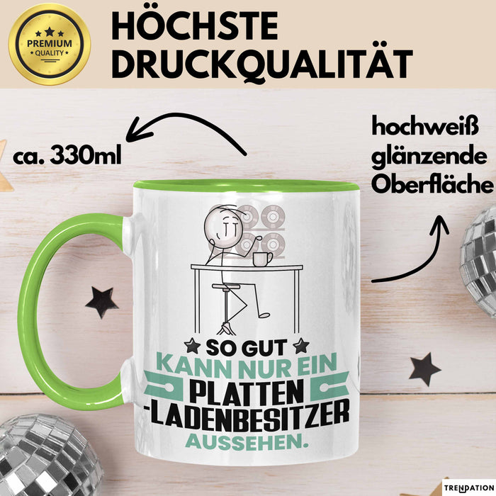 Plattenladenbesitzer Geschenk Tasse So Gut Kann Nur Ein Plattenladenbesitzer Aussehen Geschenkidee Kaffee-Becher Grün Trendation