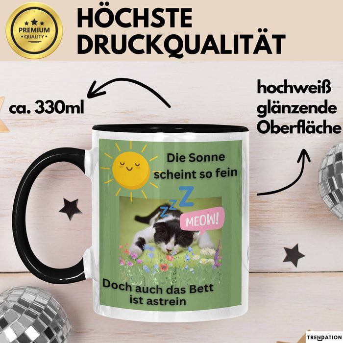 Meme Tasse Geschenk Lustiger Becher Katze Die Sonne Scheint So Fein Doch Auch Das Bett Ist Astrein Trendation
