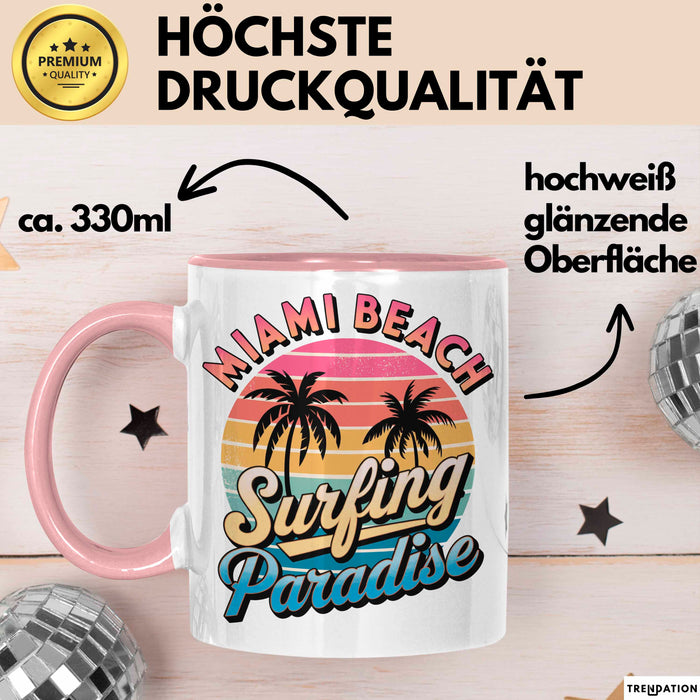 Miami Florida USA Tasse Geschenk Lustige Geschenkidee Spruch Strandsurfen Rosa Trendation