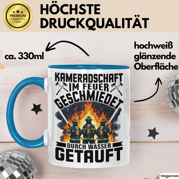 Feuerwehrmann Tasse Geschenk Kameradschaft Im Feuer Geschmiedet Durch Wasse Getauft Geschenkidee Feuerhwehr Blau Trendation