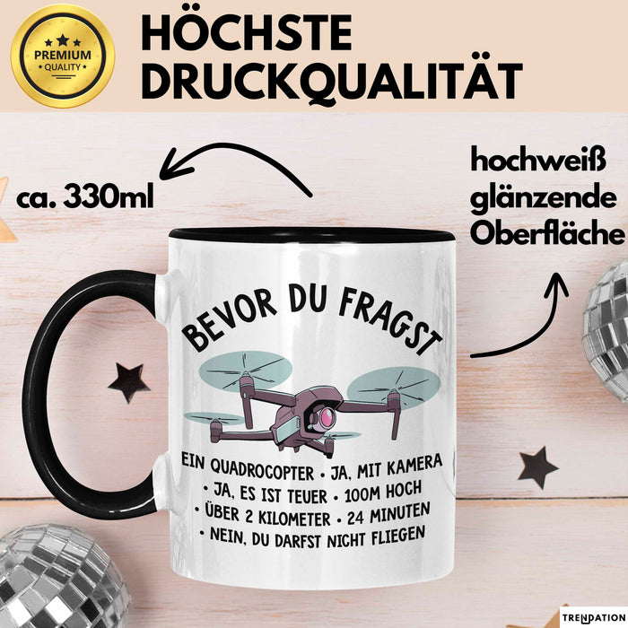 Quadcopter Drohnenpilot Tasse Geschenk Lustige Geschenkidee Spruch Bevor Du Fragst Trendation