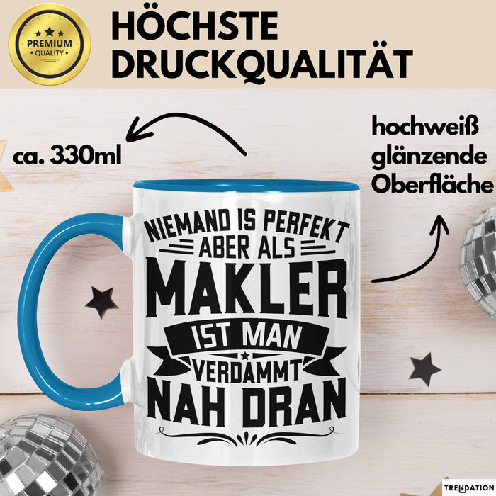 Makler Tasse Geschenk Niemand Ist Perfekt Immobilien Makler Geschenkidee Blau Trendation