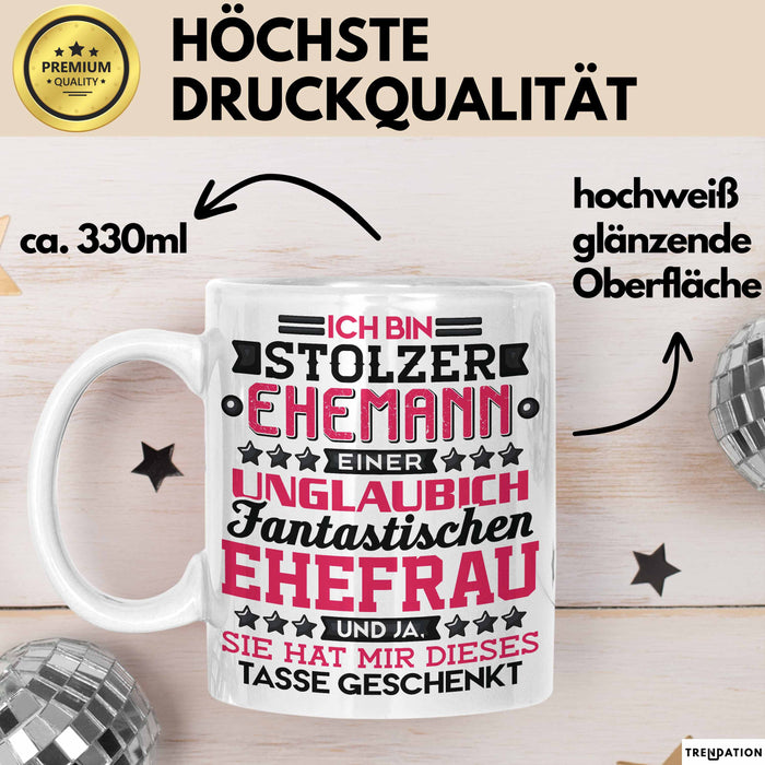 Lustige Tasse Geschenk Stolzer Ehemann Fantastischer Ehefrau Spruch Weiß Trendation