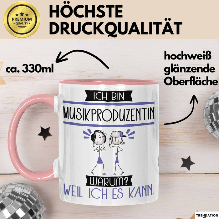 Musikproduzentin Tasse Geschenk Ich Bin Musikproduzentin Warum Weil Ich Es Kann Geschenkidee Geburtstag Rosa Trendation
