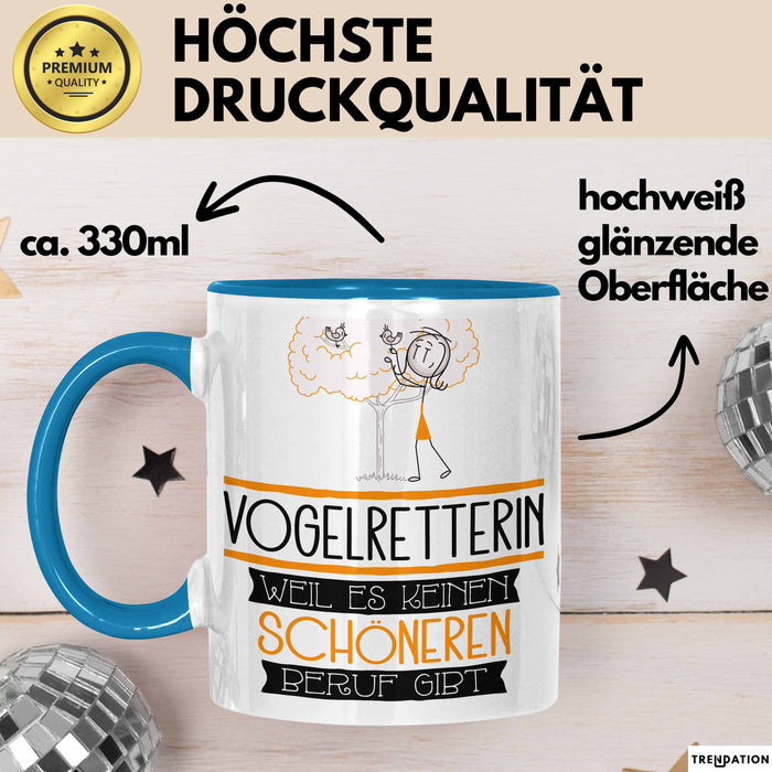 Vogelretterin Weil Es Keinen Schöneren Beruf Gibt Tasse Geschenk für Eine Vogelretterin Lustig Blau Trendation