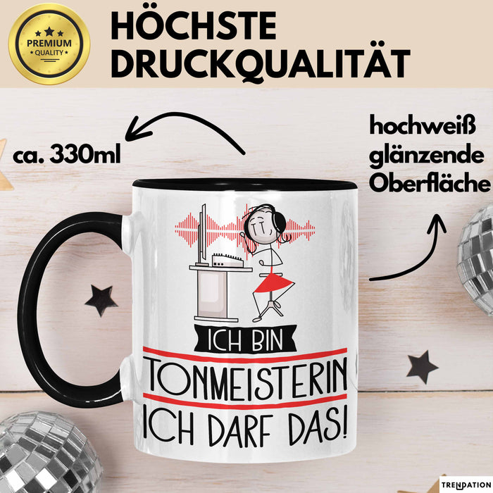 Geschenk für Tonmeisterin Tasse Lustige Geschenkidee Geburtstag Ich Bin Tonmeisterin Ich Darf Das Trendation