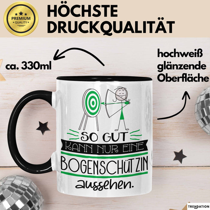Bogenschützin Geschenk Tasse So Gut Kann Nur Eine Bogenschützin Aussehen Geschenkidee Geburtstag Weihnachten Lustig Trendation