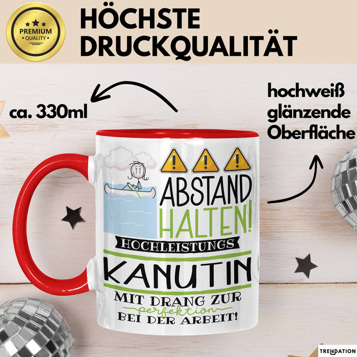 Kanutin Tasse Geschenk Lustig Abstand Halten Hochleistungs-Kanutin Mit Drang Zur Perfektion Bei Der Arbeit Rot Trendation