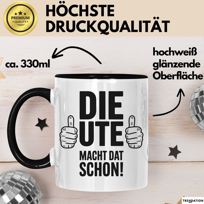Ute Tasse Geschenk Die Ute Macht Dat Schon Geschenkidee Becher mit Name Schwarz Trendation