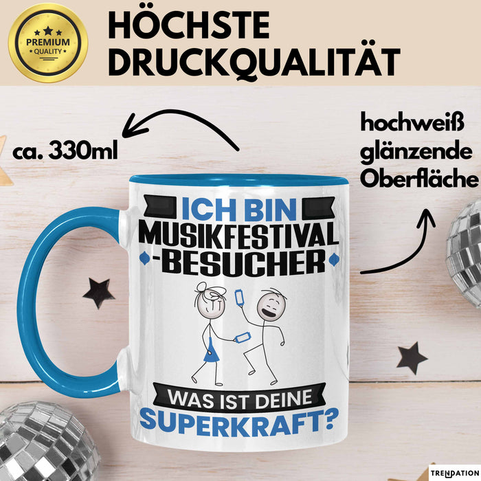 Musikfestival-Besucher Tasse Geschenk für Musikfestival-Besucher Geburtstag Lustiger Spruch Kaffee-Becher Was Ist Deine Superkraft Blau Trendation