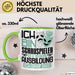 Schauspieler Ausbildung Tasse Geschenk Ich Bin Schauspieler In Der Ausbildung Ich Darf Das Geschenkidee Spruch Grün Trendation