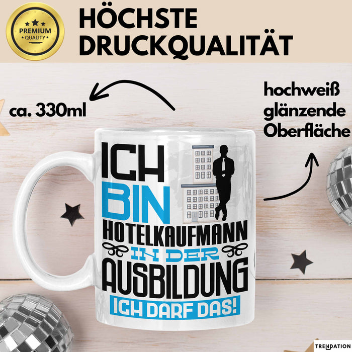 Hotelkaufmann Ausbildung Tasse Geschenk Ich Bin Hotelkaufmann In Der Ausbildung Ich Darf Das Geschenkidee Spruch Weiß Trendation