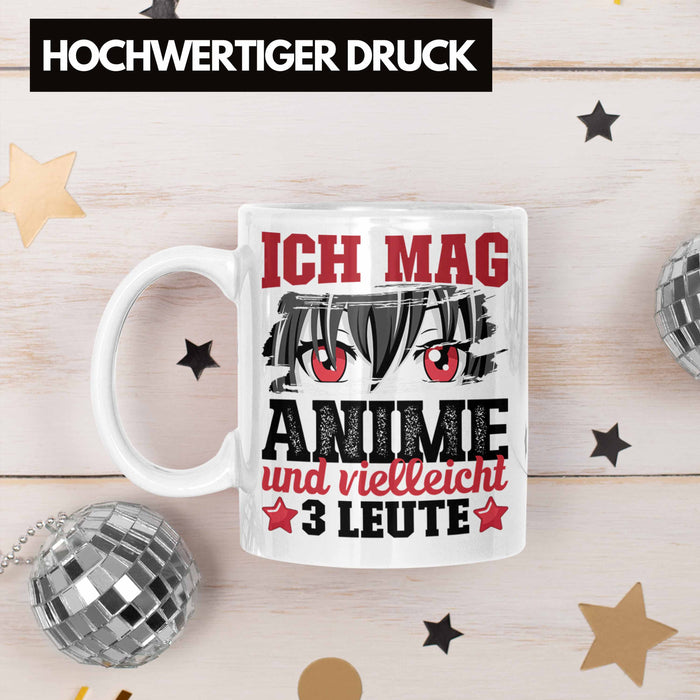 Anime Tasse Geschenk Anime-Liebhaber Geschenkidee Ich Mag Anime Und Vielleicht 3 Leute Weiß Trendation
