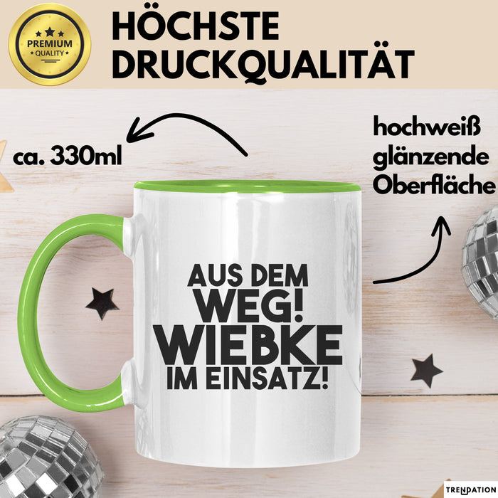 Wiebke Tasse Aus Dem Weg! Wiebke Im Einsatz! Geschenk