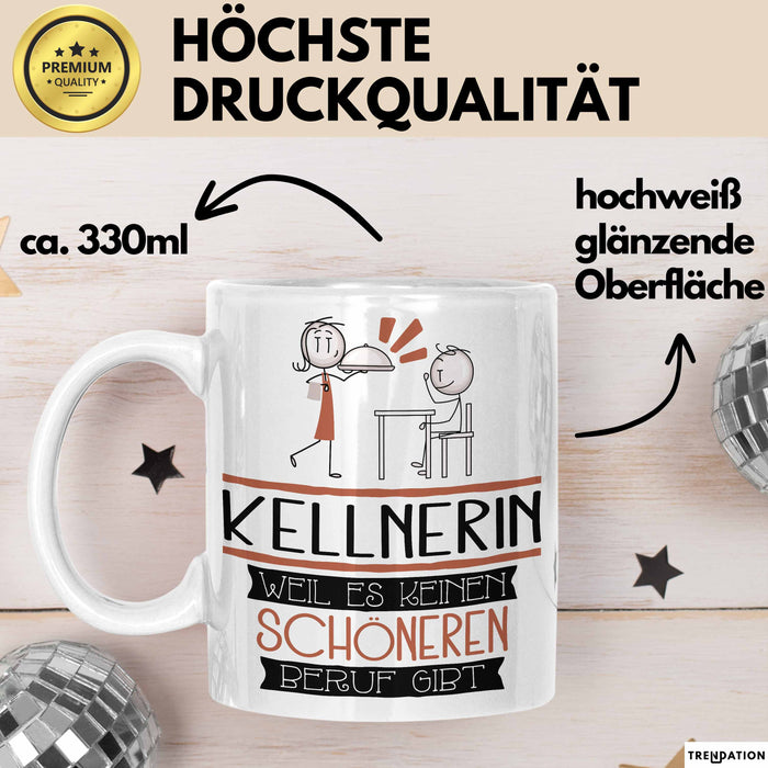 Kellnerin Weil Es Keinen Schöneren Beruf Gibt Tasse Geschenk für Eine Kellnerin Lustig Weiß Trendation