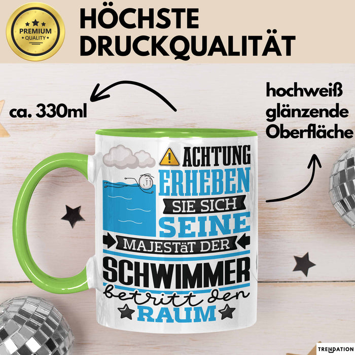 Schwimmer Geschenk Tasse Lustiger Spruch Erheben Sie Sich Der Schwimmer Betritt den Raum Grün Trendation