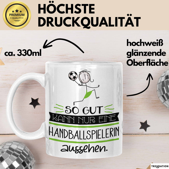 Handballspielerin Geschenk Tasse So Gut Kann Nur Eine Handballspielerin Aussehen Geschenkidee Geburtstag Weihnachten Lustig Weiß Trendation