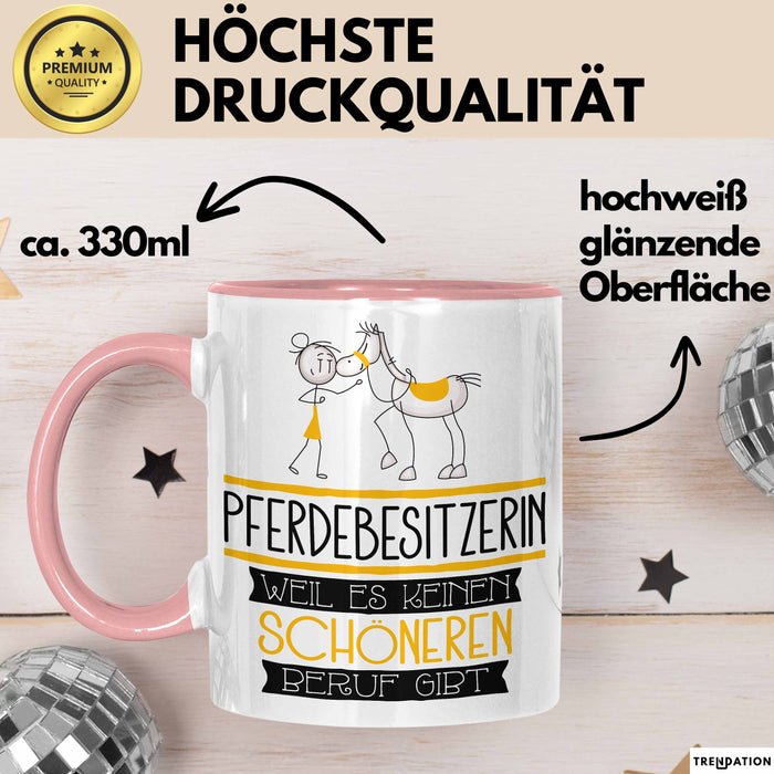 Pferdebesitzerin Weil Es Keinen Schöneren Beruf Gibt Tasse Geschenk für Eine Pferdebesitzerin Lustig Rosa Trendation