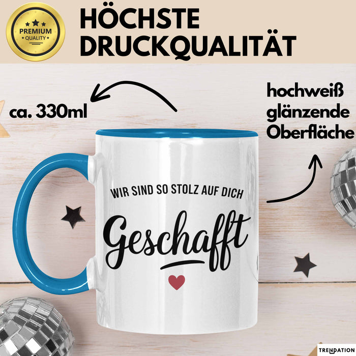 Schüler Abschluss Tasse Geschenk Lustige Geschenkidee Spruch Wir Sind So Stolz Auf Dich Geschafft Blau Trendation