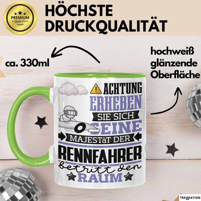 Rennfahrer Geschenk Tasse Lustiger Spruch Erheben Sie Sich Der Rennfahrer Betritt den Raum Grün Trendation