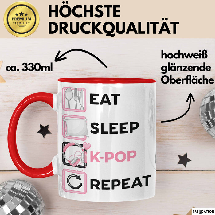 KPop Tasse Geschenk Eat Sleep KPop Repeat Spruch Geschenkidee Rot Trendation