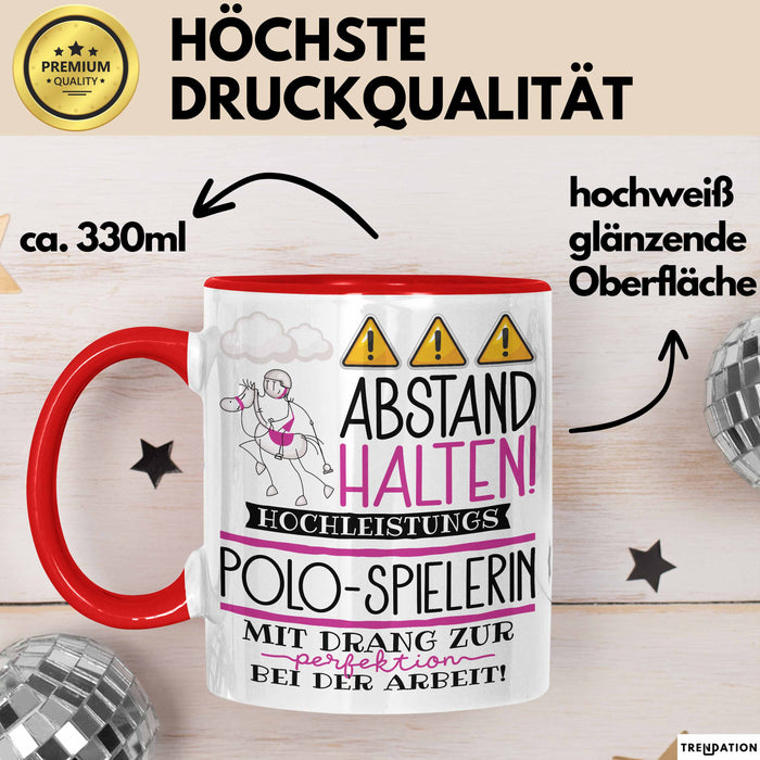 Polo-Spielerin Tasse Geschenk Lustig Abstand Halten Hochleistungs-Polo-Spielerin Mit Drang Zur Perfektion Bei Der Arbeit Rot Trendation