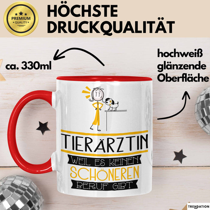 Tierärztin Weil Es Keinen Schöneren Beruf Gibt Tasse Geschenk für Eine Tierärztin Lustig Rot Trendation